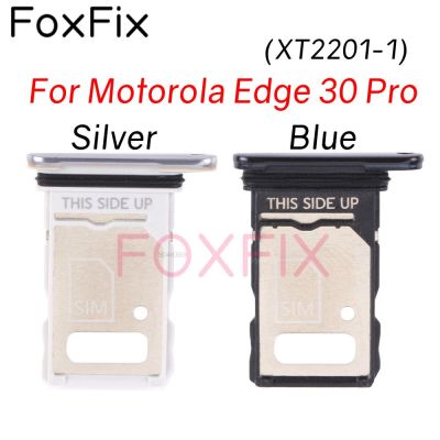 ถาดใส่ซิมการ์ดสำหรับ Motorola Edge 30 Pro สล็อตซิม XT2201-1อะไหล่อะแดปเตอร์เบ้าปลั๊กที่ใส่