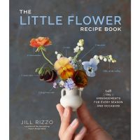 [หนังสือ] Little Flower Recipe Book Rizzo Jill english flowers ภาษาอังกฤษ ออกแบบ ดีไซน์ ดอกไม้ floral recipes Occasion