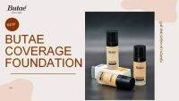 NEW Butae Coverage Foundation 30 ml. ครีมรองพื้นหน้าเป็ะเนียนกริ๊บตลอดวัน ช่วยควบคุมความมัน กันน้ำกันเหงื่อ ติดทนนานตลอดทั้งวัน