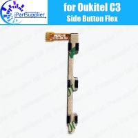 Oukitel C3 Side Button Flex Cable 100% Original Power + ปุ่มปรับระดับเสียง Flex Cable ชิ้นส่วนซ่อมสําหรับ Oukitel C3 Phone