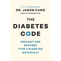 [หนังสือ]​ The Diabetes Code: Prevent and Reverse Type 2 Diabetes Naturally Dr. Jason Fung obesity cancer english book