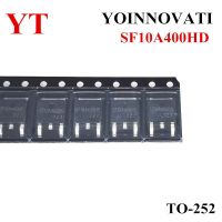 100PCS SF10A400HD SF10A400 10A400 10A400HD DPAK คุณภาพดีที่สุด