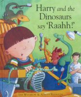 Harry and the dinosaurs say raahh by Ian Whybrow hardcover gullance children Harry and the little dinosaur said Harry