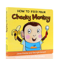 How to feed your Cheeky Monkey how to teach children to have a good meal, childrens habits, develop picture books, cardboard picture books, table manners, parent-child reading, 2-6 years old