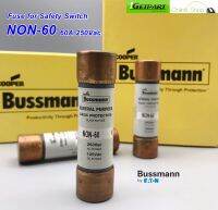 ฟิวส์สำหรับเซฟตี้สวิทช์ Bussmann NON-60 60A 250Vac Class K5 and H