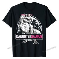 Daughtersaurus T Shirt T Rex Daughter Saurus Dinosaur T-Shirt Cotton Slim Fit Tops Tees Slim Fit Men T Shirt Casual