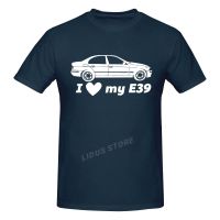 Leisure I Love My E39 As A Tribute To An Old German Car T-shirt Streetwear  Graphics Tshirt s Tee Tops - T-shirts - AliExpress