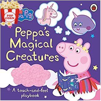 Yes, Yes, Yes ! Peppa Pig: Peppas Magical Creatures: A touch-and-feel playbook (Peppa Pig)