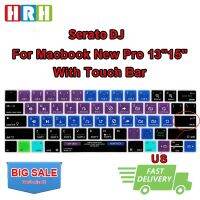 ขายดี HRH Serato DJ Hotkey ปกป้องตัวเครื่องแป้นพิมพ์ซิลิโคนสำหรับ Pro 13 "A1706 A2159 15" A1707 2017/2018/ 2019 Touch Bar