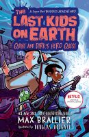 LAST KIDS ON EARTH 7.5: QUINT AND DIRKS HERO QUEST