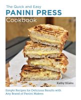 หนังสืออังกฤษใหม่ Quick and Easy Panini Press Cookbook : Simple Recipes for Delicious Results with any Brand of Panini Makers (New Shoe Press) [Paperback]