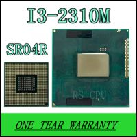 i3-2310M i3 2310M SR04R 2.1 GHz Dual-Core Quad-Thread CPU Porcessor L2 512M L3 3M 35W Socket G2