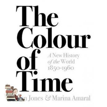 yes-gt-gt-gt-colour-of-time-the-a-new-history-of-the-world-1850-1960