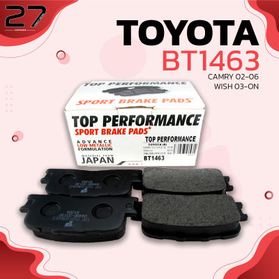 ผ้าเบรค หลัง TOYOTA CAMRY ACV30 02-06 / WISH ANE10 03-09 - BT 1463 - TOP PERFORMANCE - ผ้า ดิสเบรค เบรก โตโยต้า แคมรี่ วิช BENDIX DB1463 04466-33130