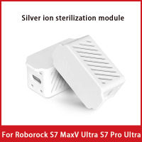 สำหรับ Roborock S7 MaxV Ultra S7 Pro Ultra เครื่องดูดฝุ่น Silver Ion Bacteriostatic โมดูลอุปกรณ์เสริมอะไหล่