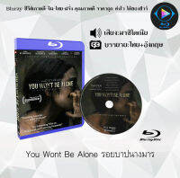 Bluray FullHD 1080p หนังฝรั่ง เรื่อง You Wont Be Alone รอยบาปนางมาร : 1 แผ่น  (เสียงมาซิโดเนีย+ซับไทย) ** ไม่สามารถเล่นได้กับเครื่องเล่น DVD **