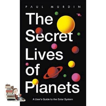 start again ! SECRET LIVES OF PLANETS, THE: A USERS GUIDE TO THE SOLAR SYSTEM