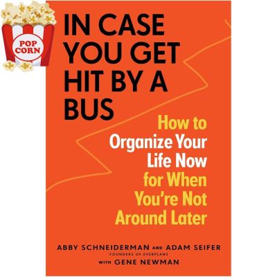 Products for you &gt;&gt;&gt; หนังสือภาษาอังกฤษ In Case You Get Hit by a Bus: How to Organize Your Life Now for When Youre Not Around Later พร้อมส่ง