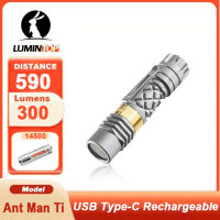 Lumintop แอนท์แมนไทเทเนียมแบบพกพาไฟฉายชาร์จได้กันน้ำคบเพลิงไฟฉาย EDC 300LM 590เมตร