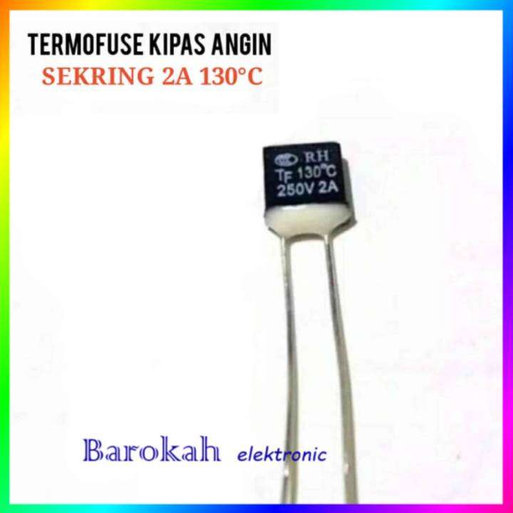 Termofuse Kipas Angin 130 c 2A Fuse Sekering 2 Ampere | Lazada Indonesia