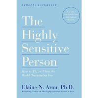[หนังสือ] The Highly Sensitive Person How to Thrive When the World Overwhelms You Elaine N. Aron ภาษาอังกฤษ english book