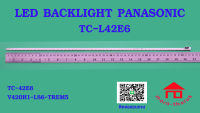 หลอดไฟ BACKLIGHT PANASONIC TC-L42E6 V420H1-LS6-TREM5