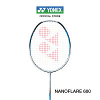 YONEX ไม้แบดมินตัน รุ่น NANOFLARE 600 น้ำหนัก 78g (5U G6) ไม้หัวเบา ก้านอ่อน  แถมฟรีเอ็น BG65