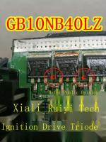 ? 6B10NB40LZ GB10NB40LZ Hafei รถความคิดเห็นสาธารณะ IGBT ทรานซิสเตอร์ไดรฟ์จุดระเบิด