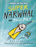 Super Narwhal and Jelly Jolt (A Narwhal and Jelly Book #2) (A Narwhal and Jelly Book) [Paperback]