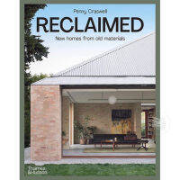 RECLAIMED : NEW HOMES FROM OLD MATERIALS