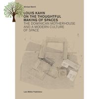 One, Two, Three ! &amp;gt;&amp;gt;&amp;gt;&amp;gt; Louis Kahn on the Thoughtful Making of Spaces : The Dominican Motherhouse and a Modern Culture of Space