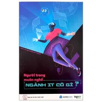 Cá Chép - Người trong muôn nghề: Ngành trong IT có gì?