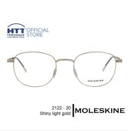 กรอบแว่นตา MOLESKINE MO 2122-20 โมลสกีน สี Shiny light gold แว่นตา เบา บาง ทนทาน ไม่ก่อให้เกิดอาการแพ้