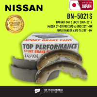 ก้ามเบรค หลัง NISSAN FRONTIER NAVARA / MAZDA FIGHTER BT50 PRO / FORD RANGER T6 - TOP PERFORMANCE JAPAN - BN 5021 S / BN5021S - ผ้าเบรค ดรัมเบรค นิสสัน ฟรอนเทียร์ นาวาร่า มาสด้า ไฟเตอร์ ฟอร์ด เรนเจอร์ / 4 ชิ้น