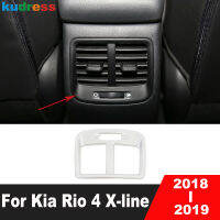 สำหรับ Kia Rio 4 X-Line 2018 2019สแตนเลสที่เท้าแขนรถกล่องด้านหลังเครื่องปรับอากาศ Vent O Utlet ปกตัดอุปกรณ์ตกแต่งภายใน