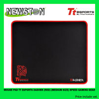 MOUSE PAD (เมาส์แพด) Tt ESPORTS DASHER (RED) (MEDIUM SIZE) SPEED GAMING GEAR