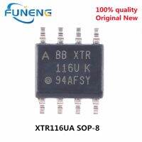 10pcs XTR115UA XTR116UA SOP-8 XTR115U XTR116U SOP8 XTR115 XTR116 SOP 115U K 116U XTR115UK ใหม่เดิม