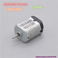 ต้นฉบับ Johnson 130จอ DC 6V 4500Rpm 12V 9200Rpm 20*15.5*25Mm สำหรับแปรงถ่านมอเตอร์กระจกมองหลัง ~ มอเตอร์ไฟฟ้า