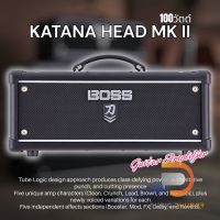 BOSS KATANA HEAD MK II 100W Guitar Amplifier หัวแอมป์กีต้าร์รุ่นใหม่ล่าสุด กำลังวัตต์ 100วัตต์ พร้อมแนวเสียงปรับได้กว้าง