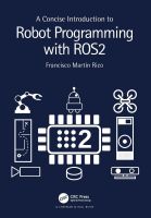 หนังสืออังกฤษใหม่ A Concise Introduction to Robot Programming with ROS2 [Paperback]