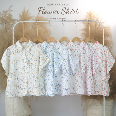 flower shirt เสื้อเชิ๊ตผ้าพิมพ์ลายดอกไม้สุดน่ารัก *รายละเอียดด้านล่างเพิ่มเติม*