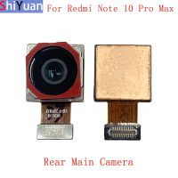 ด้านหลังกล้องด้านหน้า Flex Cable สําหรับ Xiaomi Redmi Note 10 Pro Max ชิ้นส่วนซ่อมโมดูลกล้องขนาดใหญ่