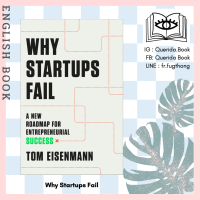 [Querida] หนังสือภาษาอังกฤษ Why Startups Fail : A New Roadmap for Entrepreneurial Success by Tom Eisenmann