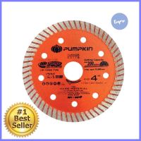 แผ่นตัดเพชร บาง PUMPKIN 4 นิ้วDIAMOND SAW BLADE PUMPKIN SLIM TURBO 4IN **ขายดีที่สุด**