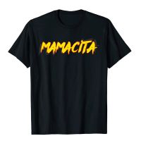 Mamacita Shirt For Women Gift Mama Latina Spanish Wife Girl T-Shirt Funny Top T-Shirts Classic Cotton Men Tops Shirts Design