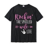 Rockin The Spoiwife Life T-Shirt Rocking Tops Tees Funky Design Cotton Male T Shirts Printed