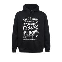 Just A Girl Who Loves Cows Funny Cow Lover Farmer Women Farm Pullover Hoodie Mens New Arrival Classic Hoodies Novelty Clothes Size Xxs-4Xl