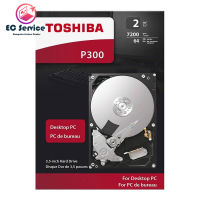 EC Service  ฮาร์ดดิสก์ Toshiba HDD PC 2TB 7200RPM SATA III 64MB - 3Year Toshiba P300 ฮาร์ดดิสก์ SATA III  ขนาด 2TB  สินค้าแท้ทุกชิ้น