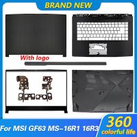 Laptopa/b/c/d บานพับเคสสำหรับ MSI GF63 8RC GF63VR MS-16R1 MS-16R3แล็ปท็อปปกหลัง LCD/ฝาปิดโน้ตบุค/บานพับ/ที่เท้าแขน/เคสด้านล่าง/ที่ครอบบานพับสีดำ