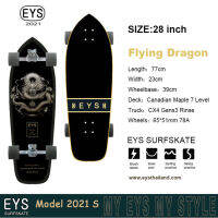 Surf skate EYS 2021s Skateboard (Flying Dragon)/ อีส สเก็ตบอร์ด เซิร์ฟสเก็ต ขนาด 28 นิ้ว ของแท้